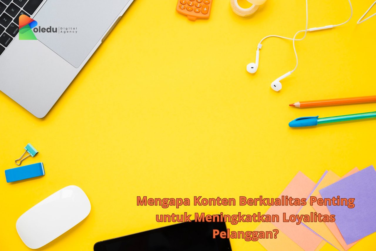 konten berkualitas pelanggan