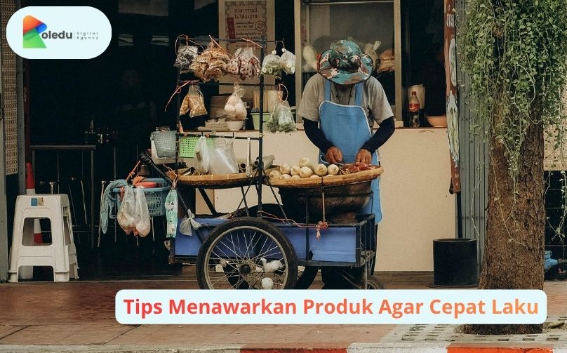 menawarkan produk agar cepat laku